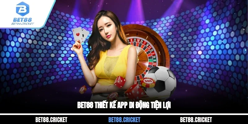 BET88 thiết kế app di động tiện lợi