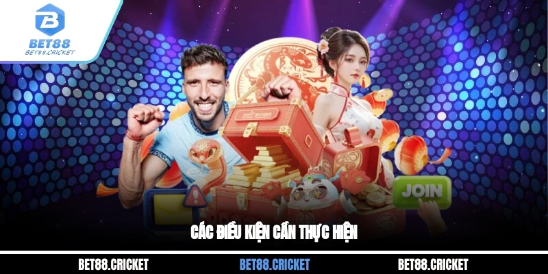 Các điều kiện cần thực hiện