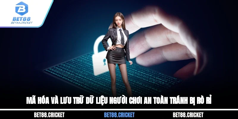 Mã hóa và lưu trữ dữ liệu người chơi an toàn tránh bị rò rỉ